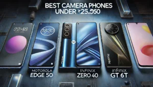 Best Camera Phones Under ₹25K